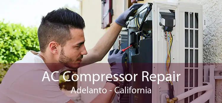 AC Compressor Repair Adelanto - California