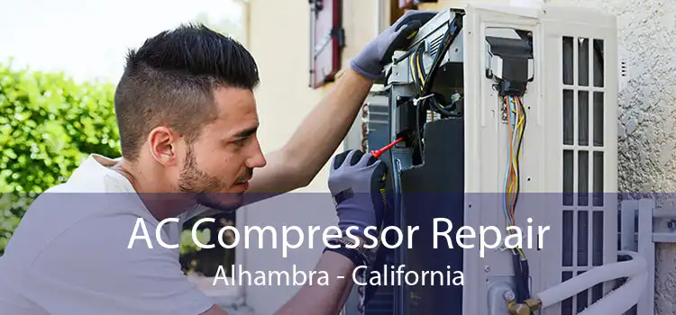 AC Compressor Repair Alhambra - California