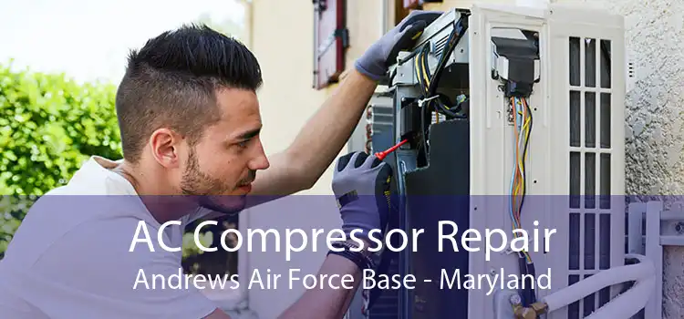 AC Compressor Repair Andrews Air Force Base - Maryland