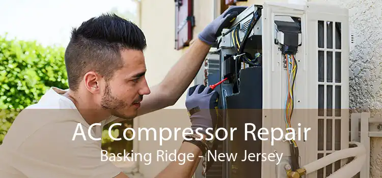 AC Compressor Repair Basking Ridge - New Jersey