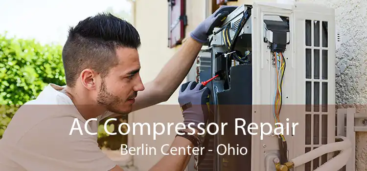 AC Compressor Repair Berlin Center - Ohio