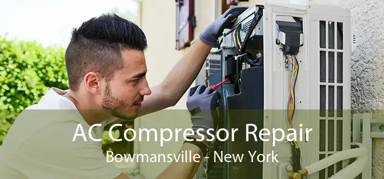 AC Compressor Repair Bowmansville - New York
