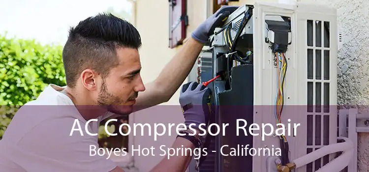 AC Compressor Repair Boyes Hot Springs - California