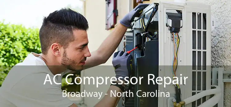 AC Compressor Repair Broadway - North Carolina