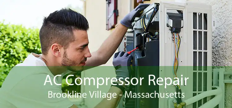 AC Compressor Repair Brookline Village - Massachusetts