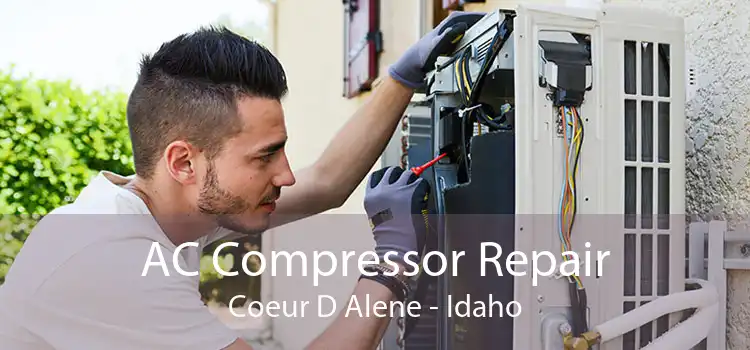 AC Compressor Repair Coeur D Alene - Idaho