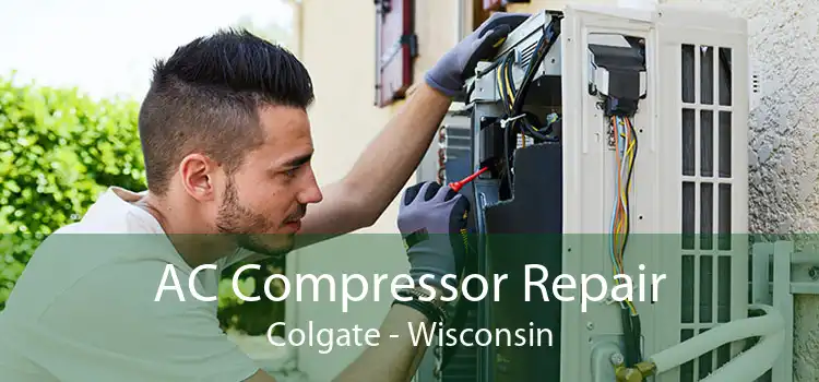 AC Compressor Repair Colgate - Wisconsin