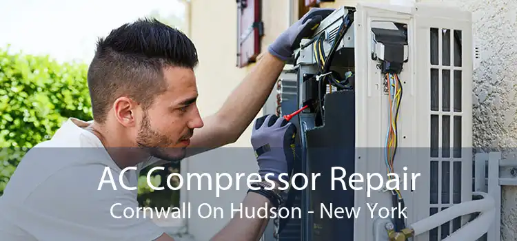 AC Compressor Repair Cornwall On Hudson - New York