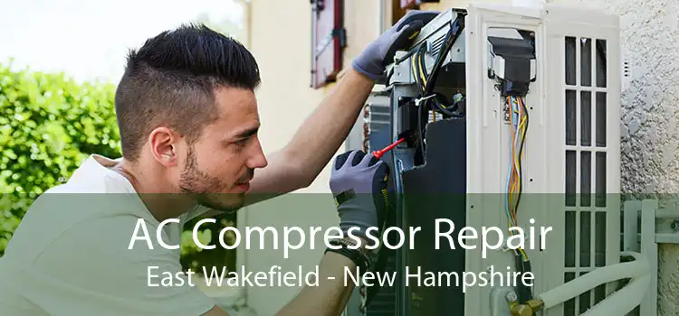 AC Compressor Repair East Wakefield - New Hampshire