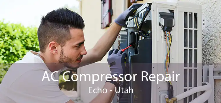 AC Compressor Repair Echo - Utah