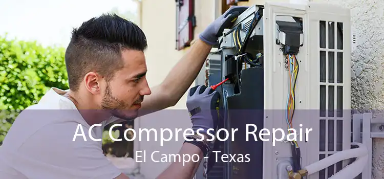 AC Compressor Repair El Campo - Texas