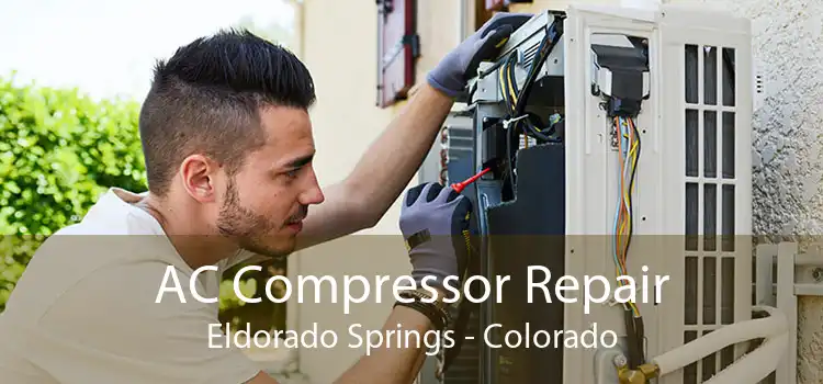 AC Compressor Repair Eldorado Springs - Colorado