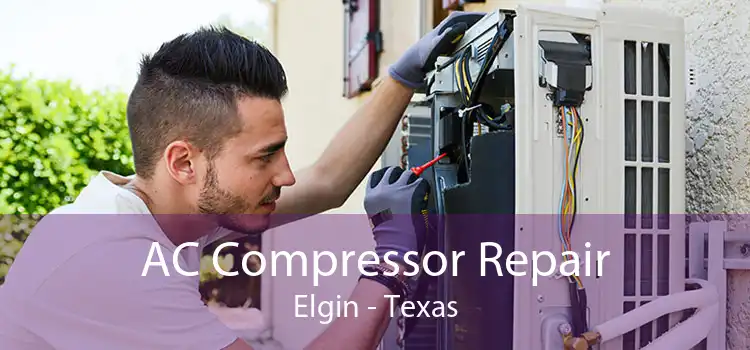 AC Compressor Repair Elgin - Texas