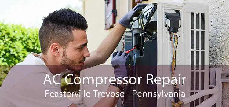 AC Compressor Repair Feasterville Trevose - Pennsylvania