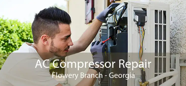AC Compressor Repair Flowery Branch - Georgia