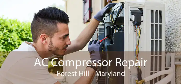 AC Compressor Repair Forest Hill - Maryland