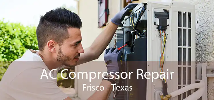 AC Compressor Repair Frisco - Texas