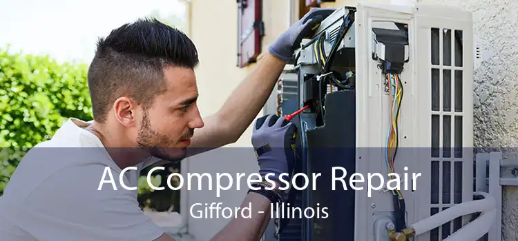 AC Compressor Repair Gifford - Illinois