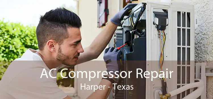 AC Compressor Repair Harper - Texas