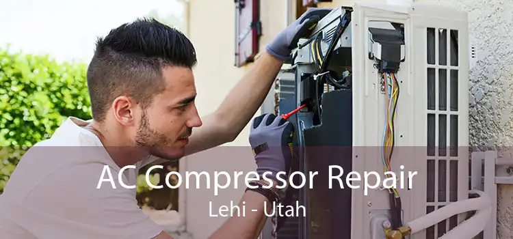 AC Compressor Repair Lehi - Utah