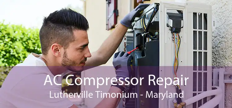 AC Compressor Repair Lutherville Timonium - Maryland