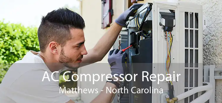 AC Compressor Repair Matthews - North Carolina