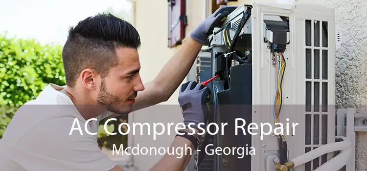 AC Compressor Repair Mcdonough - Georgia