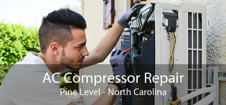 AC Compressor Repair Pine Level - North Carolina