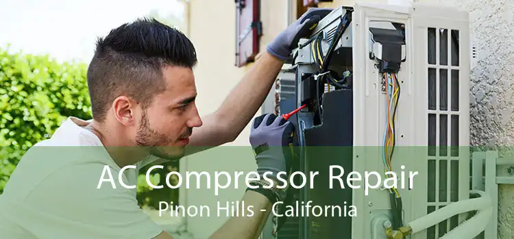 AC Compressor Repair Pinon Hills - California