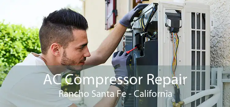 AC Compressor Repair Rancho Santa Fe - California