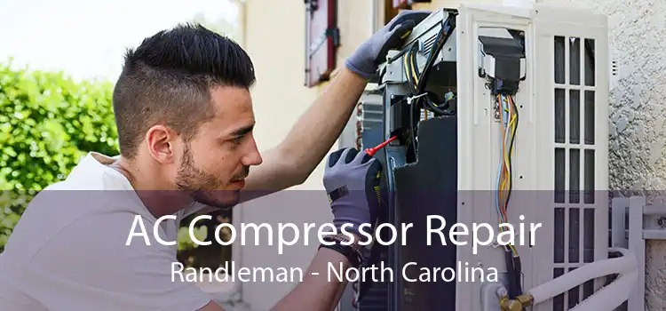 AC Compressor Repair Randleman - North Carolina