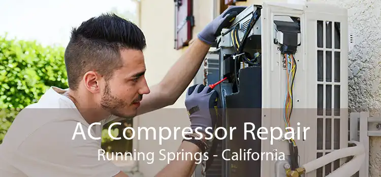 AC Compressor Repair Running Springs - California