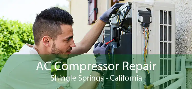 AC Compressor Repair Shingle Springs - California