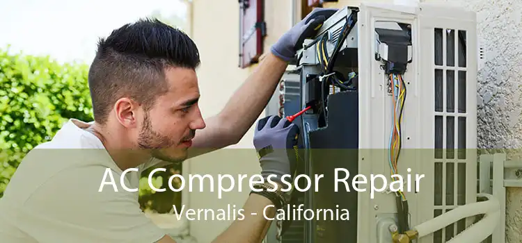 AC Compressor Repair Vernalis - California