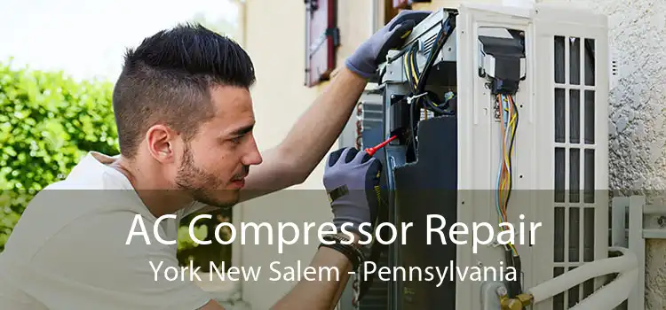 AC Compressor Repair York New Salem - Pennsylvania
