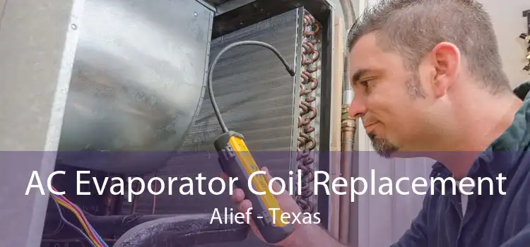AC Evaporator Coil Replacement Alief - Texas