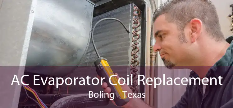 AC Evaporator Coil Replacement Boling - Texas