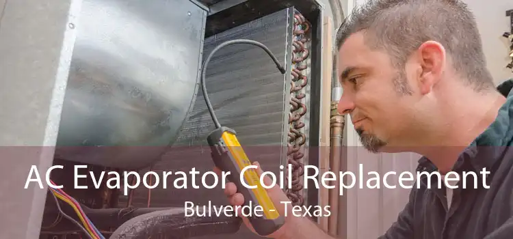 AC Evaporator Coil Replacement Bulverde - Texas