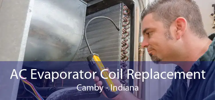 AC Evaporator Coil Replacement Camby - Indiana