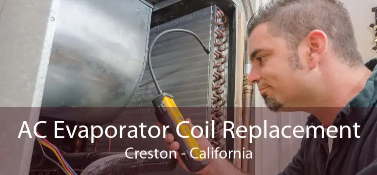 AC Evaporator Coil Replacement Creston - California