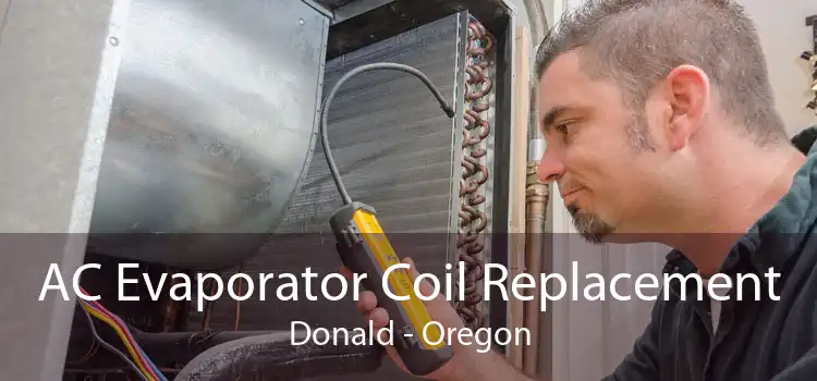 AC Evaporator Coil Replacement Donald - Oregon