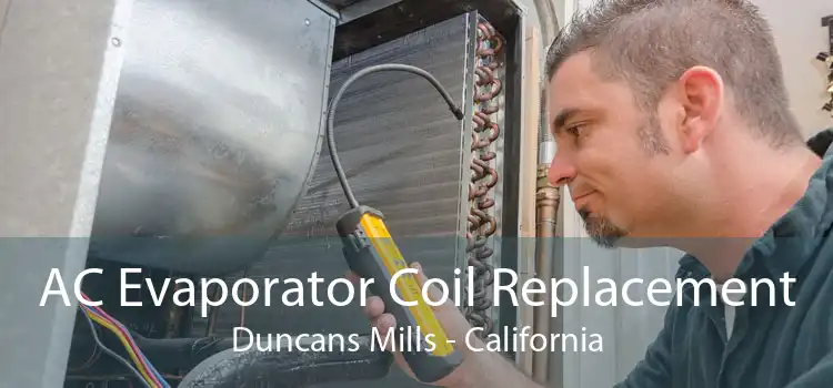 AC Evaporator Coil Replacement Duncans Mills - California