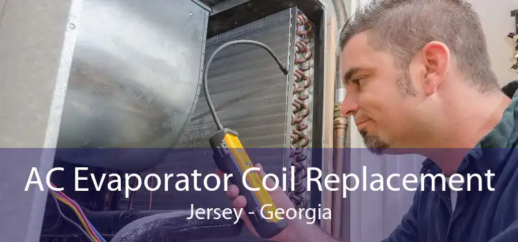 AC Evaporator Coil Replacement Jersey - Georgia