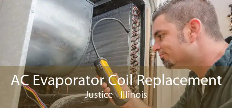 AC Evaporator Coil Replacement Justice - Illinois