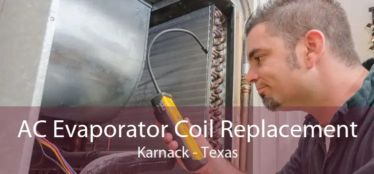 AC Evaporator Coil Replacement Karnack - Texas