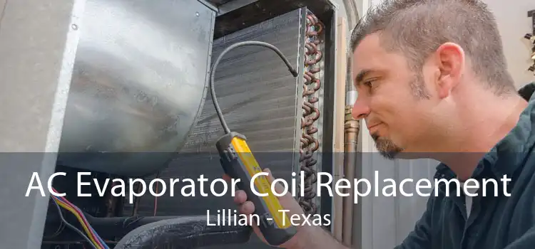 AC Evaporator Coil Replacement Lillian - Texas