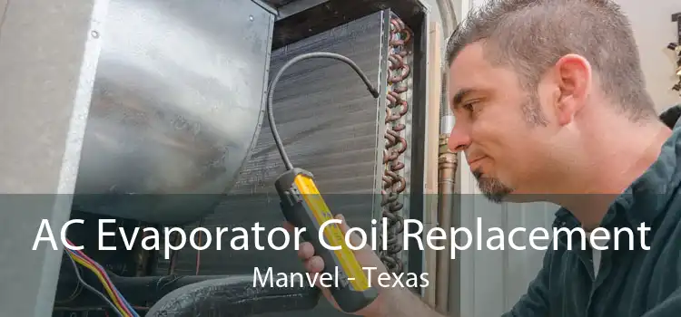 AC Evaporator Coil Replacement Manvel - Texas