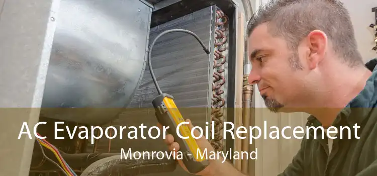 AC Evaporator Coil Replacement Monrovia - Maryland
