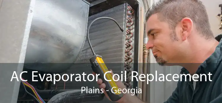 AC Evaporator Coil Replacement Plains - Georgia