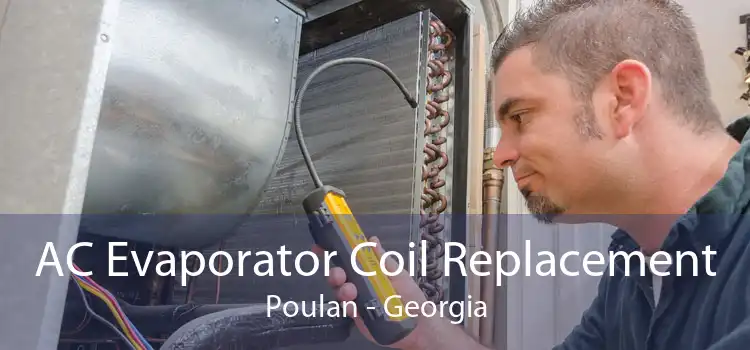 AC Evaporator Coil Replacement Poulan - Georgia